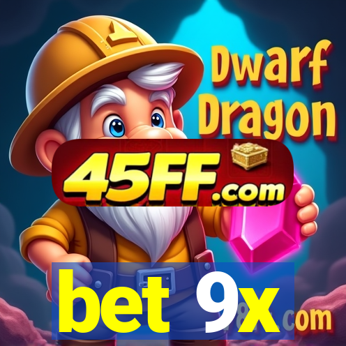 bet 9x